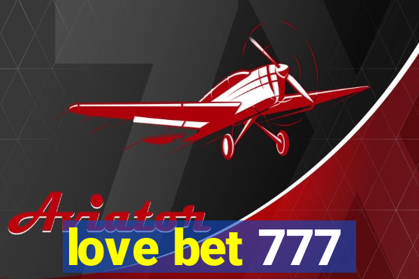 love bet 777